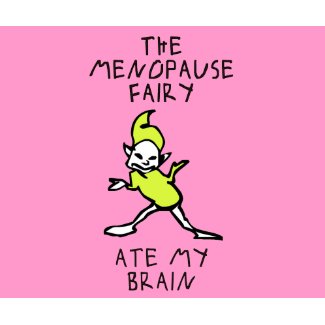 The Menopause Fairy Ate My Brain!