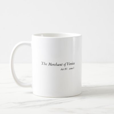 http://rlv.zcache.com/the_merchant_of_venice_mug-p1687420028953028132otmb_400.jpg