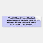 The Mi$$ouri $tate Medical A$$ociation is havin... Bumper Stickers
