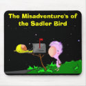 The Misadventure's of the Sadler Bird mousepads