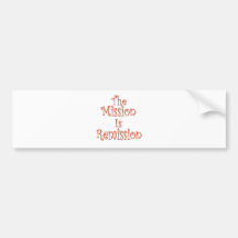 The Mission Is Remission 2 Bumper Stickers