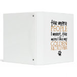 The More People I Meet ... Golden Retriever Vinyl Binder