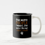 The More People I Meet ... Great Dane Coffee Mugs