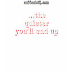 The more you talk t shirts