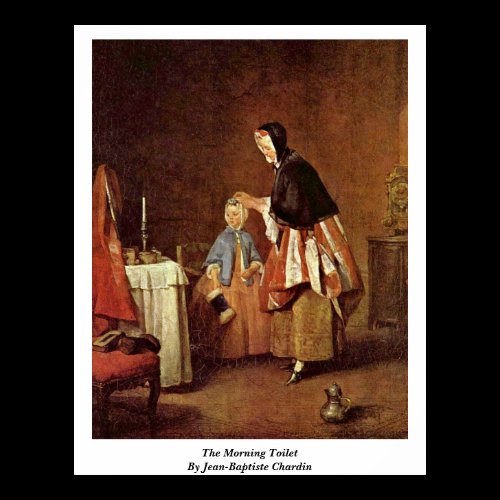 The Morning Toilet By Jean-Baptiste Chardin Print