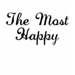 The Most Happy t-shirts
