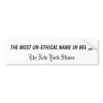 The Most Un-ethical Name in News,, The New York... bumper stickers