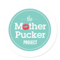 The Mother Pucker Project Round Stickers