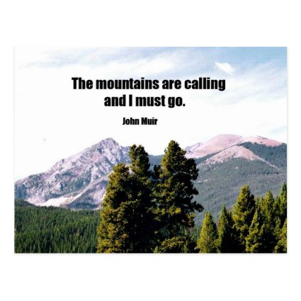 The mountains are calling and I must go. Postcard
