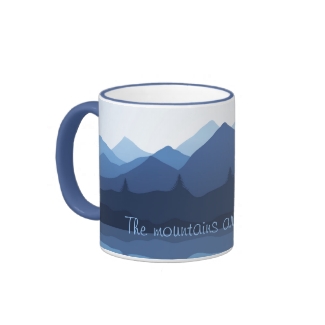 The mountains are calling Design Coffee Mug