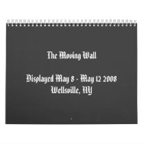 The Moving Wall in Wellsville, NY Calendar by gummagoo The Moving Wall in Wellsville, NY Calendar