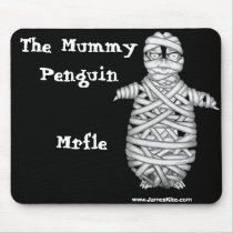 The Mummy Penguin: Mrfle mousepads