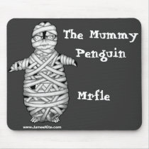 The Mummy Penguin: Mrfle mousepads