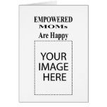The MUSEUM Artist Series EMPOWERED MOMs Are Happy Card