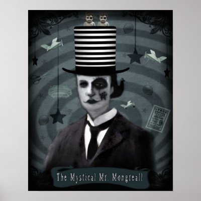 The Mystical Mr. Mongreall 16x20 Posters by leannem