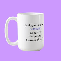 The NEW Serenity Prayer - mug by Horseshoes3 The NEW Serenity Prayer - mug