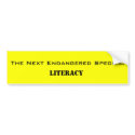 The Next Endangered Species:, Literacy bumper stickers by fmsues The Next Endangered Species:, Literacy bumper stickers