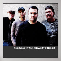 THE NICK EVANS MOWERY PROJECT POSTERS
