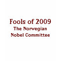 The Norwegian Nobel Committee - Fools of 2009 t-shirts