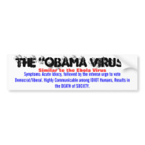 The "OBAMA VIRUS", Similar to the Ebola Virus, ... bumper stickers