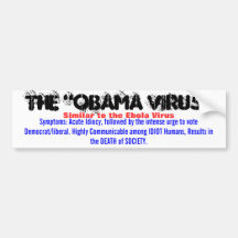 The "OBAMA VIRUS", Similar to the Ebola Virus, ... Bumper Sticker