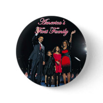 The Obamas: America's 1st Family Button by democrattotheend The Obamas: America's 1st Family Button