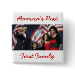 The Obamas: America's Next 1st Fam... - Customized Pinback Buttons