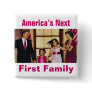 The Obamas: America's Next 1st Family Button