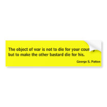 The object of war is not to die for your countr... bumper stickers by ribizlifozelek The object of war is not to die for your countr... bumper stickers