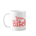 The Office Bitch  Coffee Mug