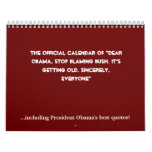 The Official Calendar of "Dear Obama, Stop blam...