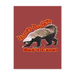 The Official Honey Badger Don't Care Postcard