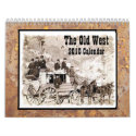 The Old West 2010 Calendar by tnmpastperfect The Old West 2010 Calendar