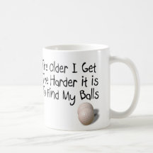 The older I get Mugs