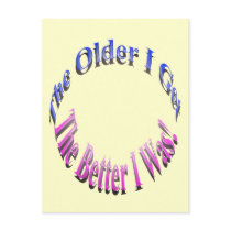 The Older I Get, The Better I Was! Postcards