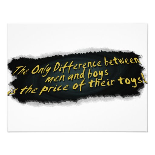 The Only Difference Between Men & Boys.... Invite