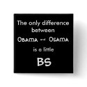 The only difference between , Osama , and, Obam... buttons