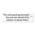 The Only Good Government bumper stickers