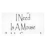 The Only Pet I Need Is A Mouse In My Computer Photo Greeting Card
