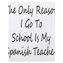 The Only Reason I Go To School Is My Spanish Teach flyers by Supernova23 The Only Reason I Go To School Is My Spanish Teach flyers