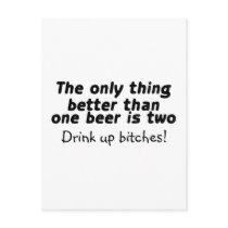 The Only Thing Better Than One Beer Is Two Postcard