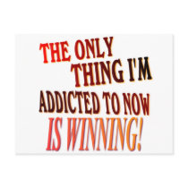 The Only Thing I'm Addicted To Is WINNING! Postcard