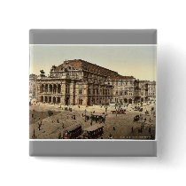 The Opera House, Vienna, Austro-Hungary magnificen Pinback Button