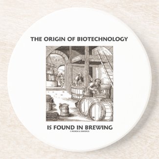 The Origin Of Biotechnology Is Found In Brewing Drink Coaster