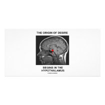 The Origin Of Desire Begins In the Hypothalamus Custom Photo Card