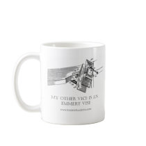 The Original "My Other Vice is an Emmert Vise" MUG by PatentPlaceUSA The Original "My Other Vice is an Emmert Vise" MUG