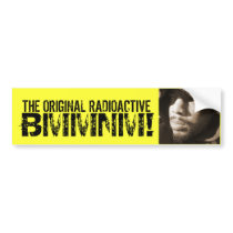 THE ORIGINAL RADIOACTIVE BMMNM YELLOW bumper stickers by bmmnm76 THE ORIGINAL RADIOACTIVE BMMNM YELLOW bumper stickers