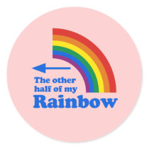 THE OTHER HALF OF MY RAINBOW (Right) Round Sticker