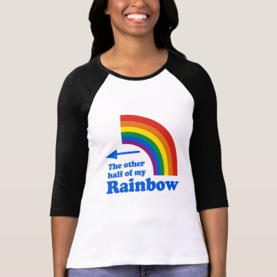 THE OTHER HALF OF MY RAINBOW shirts