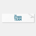 The Other Team (blue) Bumper Sticker